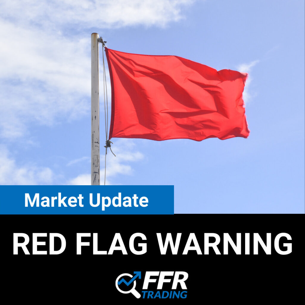 Red Flag Warning - Market Volatility