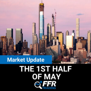Market Update for the 1st Half of May 2021