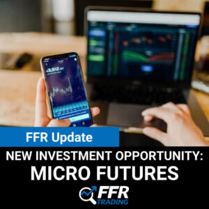 New Investment Opportunity: Micro Futures