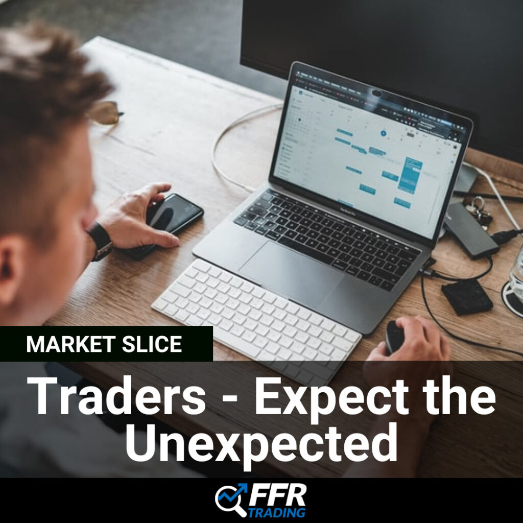 Traders- Expect the Unexpected