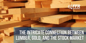 lumber and gold in the stock market