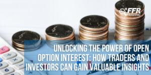 Unlocking the Power of Open Option Interest: How Traders and Investors Can Use This Metric to Gain Valuable Insights into Market Sentiment and Stock Pricing
