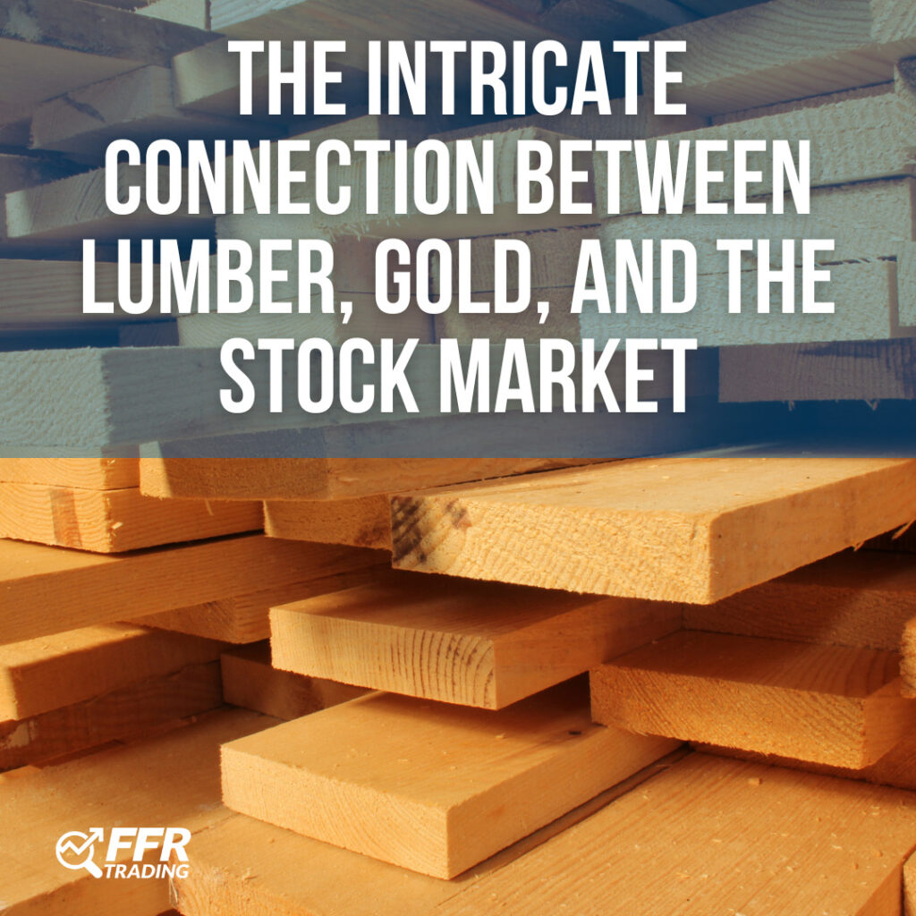 gold and lumber in the stock market