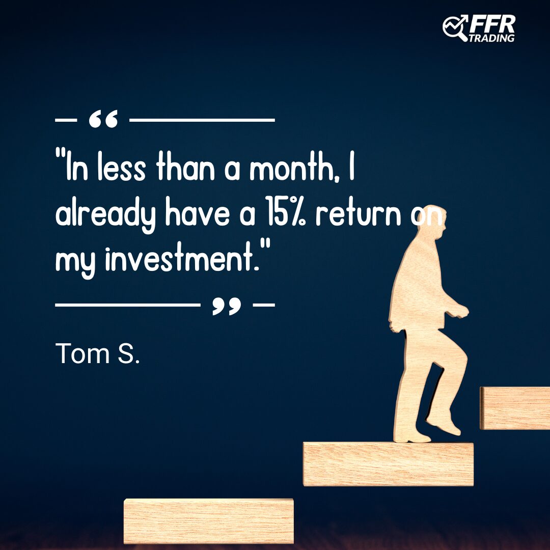 “FFR Trading 5-star client testimonial from Tom S. highlighting a 15% return in less than a month”